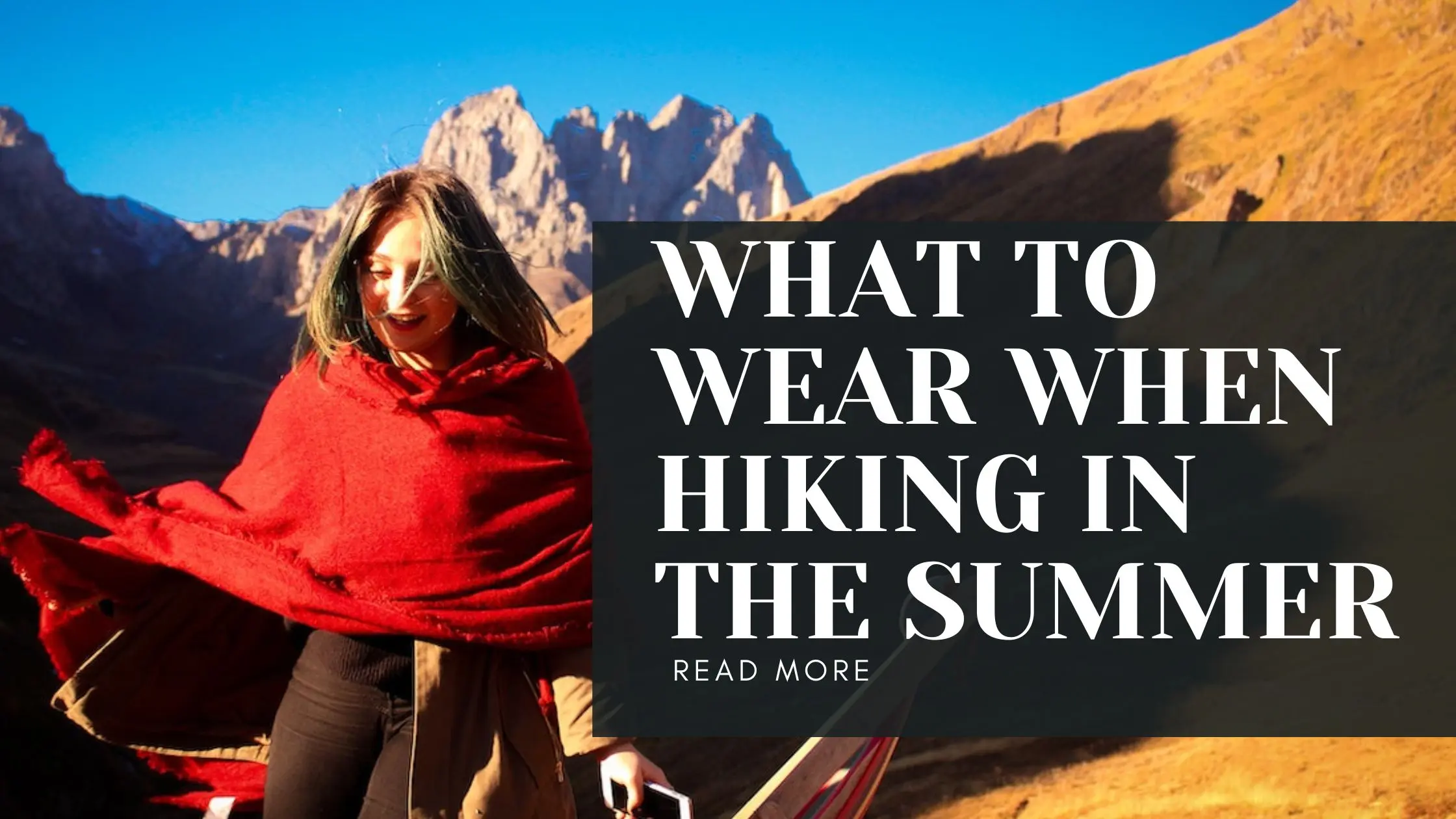 What to Wear When Hiking in the Summer
