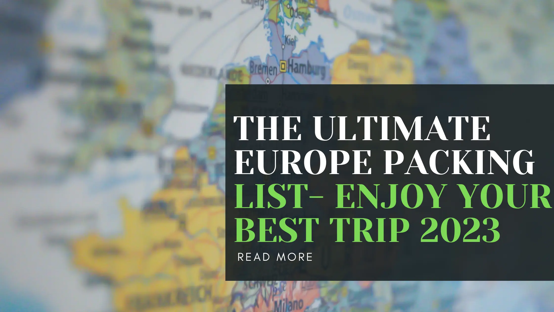 The Ultimate Europe Packing List- Enjoy Your Best Trip 2023